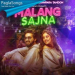 Malang Sajna Mp3